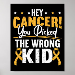 Affiche Hé Cancer Vous Avez Choisi Le Mauvais Gosse Enfanc