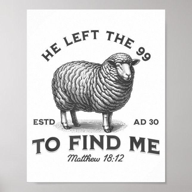 Affiche He Left The 99 To Find Me Bible Funny Christian  (Devant)