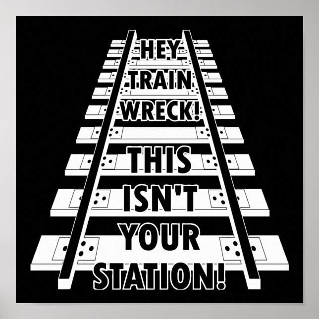 Affiche Hé Train Wreck Ce N'est Pas Ta Gare Drôle (Devant)