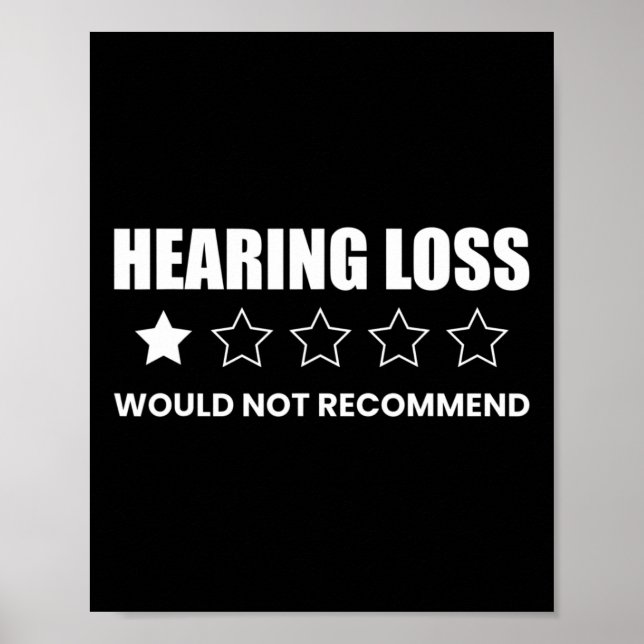 Affiche Hearing Loss Would Not Recommend  (Devant)