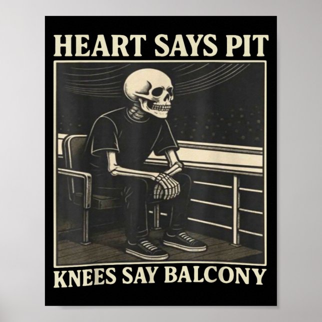 Affiche Heart Says T Knees Say Balcony  (Devant)