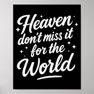 Affiche Heaven Dont Miss It For The World Hommes Chrétiens