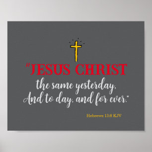 Affiche Hébreux 13:8 «Jésus-Christ est le même…»