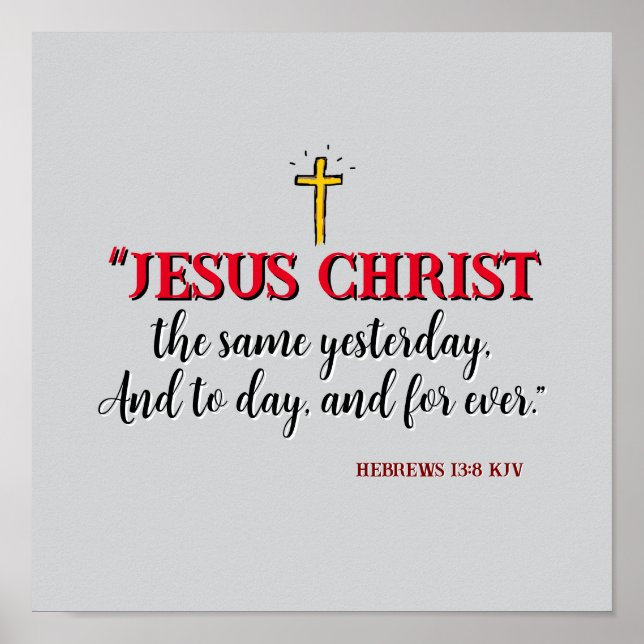 Affiche Hébreux 13:8 "Jésus Christ le même..." (Devant)