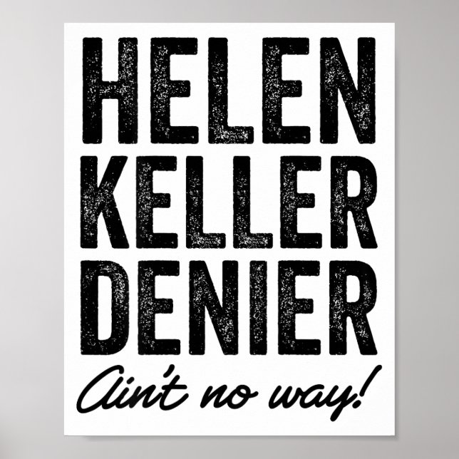 Affiche Helen Keller Denier Ain't No Way Funny Retro Meme  (Devant)