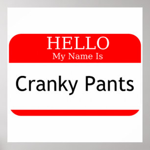 Affiche Hello My Name Is Cranky Pants