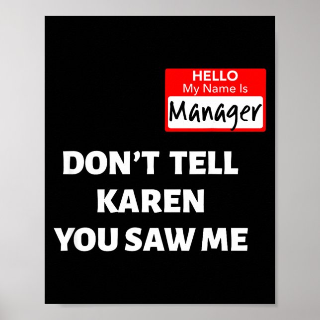 Affiche Hello My Name Is Manager_don't Tell Karen Funny Ha (Devant)