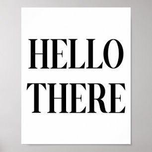 Affiche Hello There Typography Design In Black and White