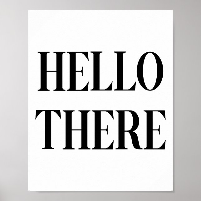 Affiche Hello There Typography Design In Black and White (Devant)