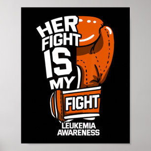 Affiche Her Fight Is My Fight Leukemia Awareness Blood Can