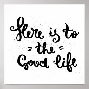 Affiche Here Is To The Good Life
