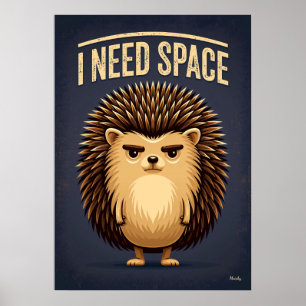 Affiche Hérisson 'J'ai Besoin d'Espace' – Personnage de De