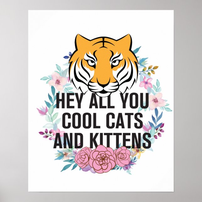 Affiche Hey All You Chats Cool et chatons | Tiger King (Devant)