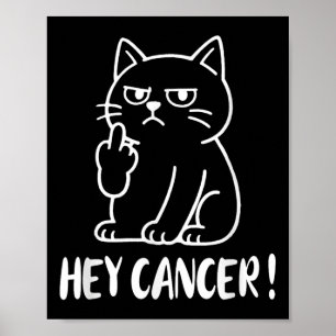 Affiche Hey Cancer F U Mème Drôle de Chat Doigt d'Honneur