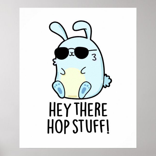 Affiche Hey Hop Stuff Funny Hot Rabbit Pun (Devant)