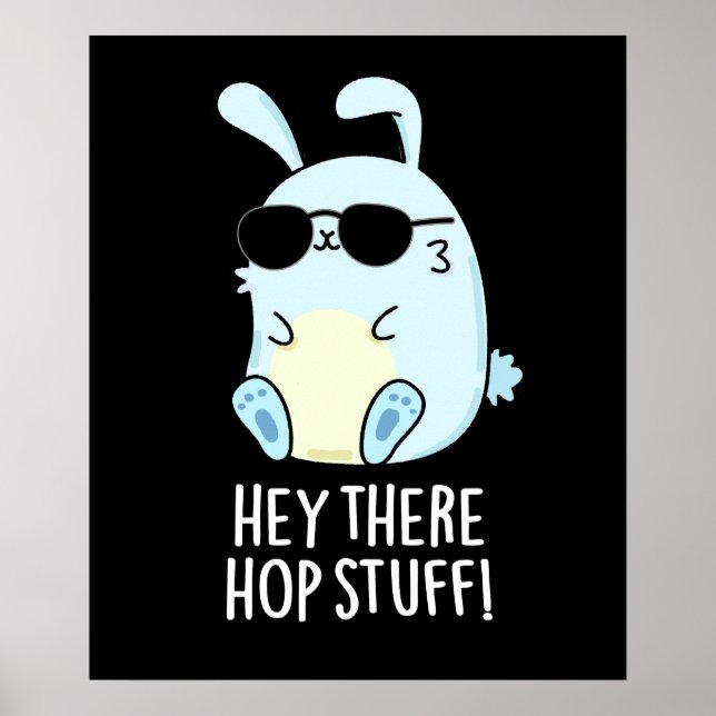 Affiche Hey Hop Stuff Funny Hot Rabbit Pun Dark BG (Devant)