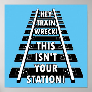 Affiche Hey Train Wreck Ce n'est pas drôle ta gare