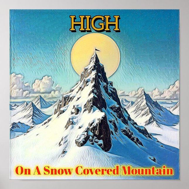 AFFICHE HIGH ON SNOW-COVERED MOUNTAIN (Devant)