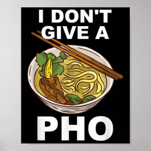 Affiche Hilarious Funny Je ne donne pas de nouilles Pho Bo