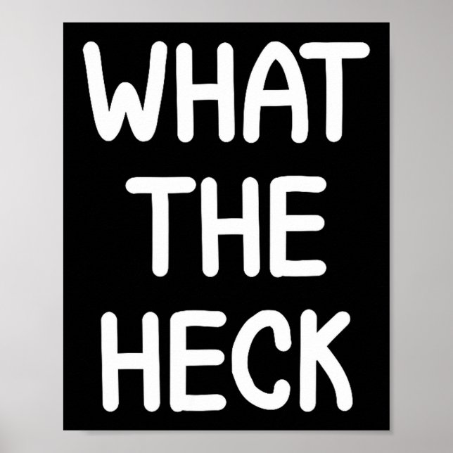 Affiche Hilarious Sayings Quotes Ideas Funny, What The Hec (Devant)