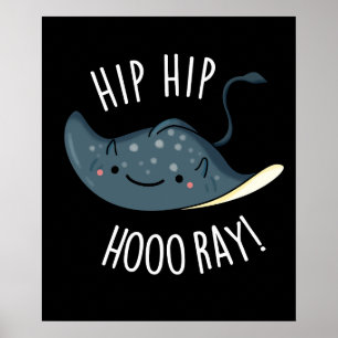 Affiche Hip Hip Hoo-ray Drôle Sting Ray Pun Dark BG