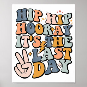 Affiche Hip Hooray C'est la Dernière journée de l'enseigna