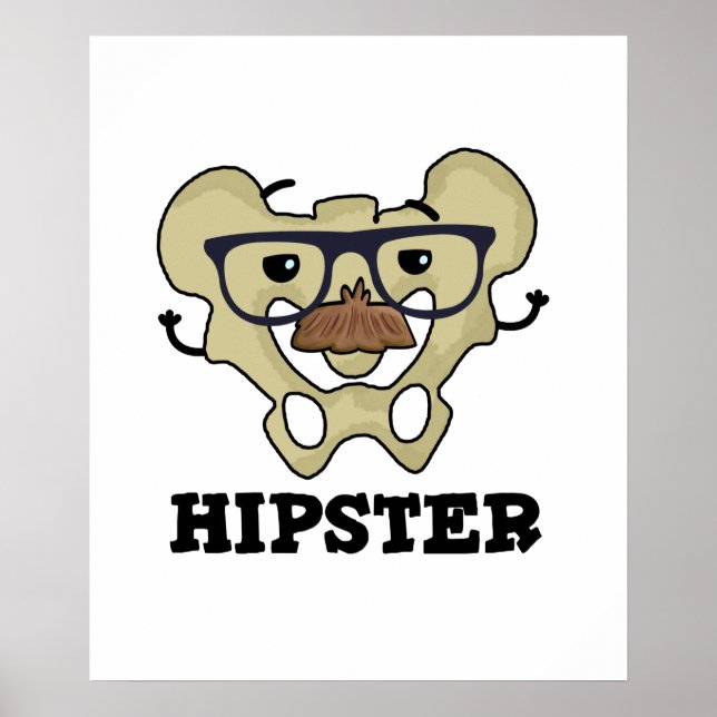 Affiche Hipster Funny Hip Bone Anatomie Pun (Devant)