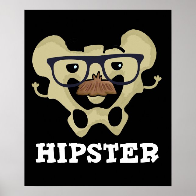 Affiche Hipster Funny Hip Bone Anatomie Pun Dark BG (Devant)