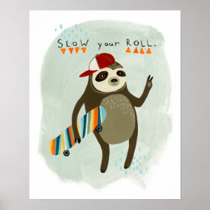 Affiche Hipster Sloth   Ralentissez Votre Rouleau