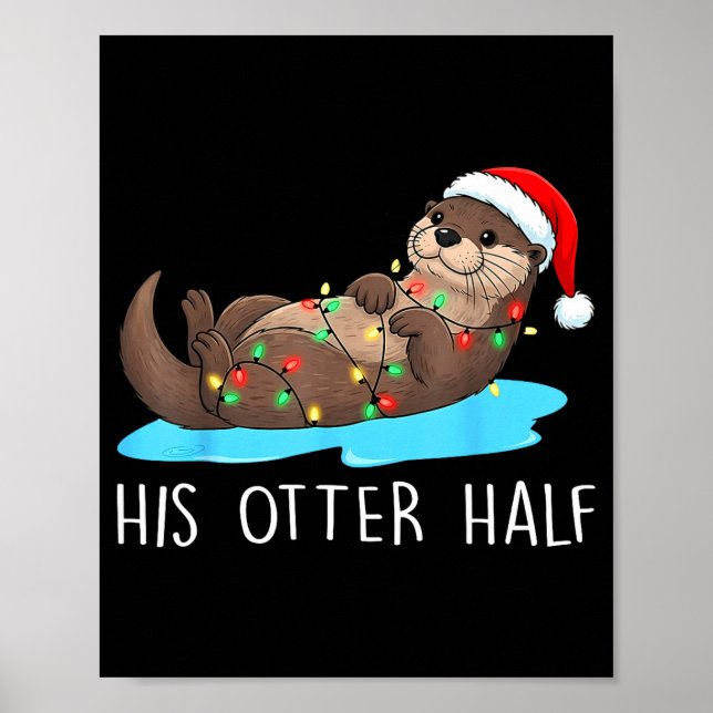 Affiche His And Her Otter Half Santa Hat Couple Christmas  (Devant)