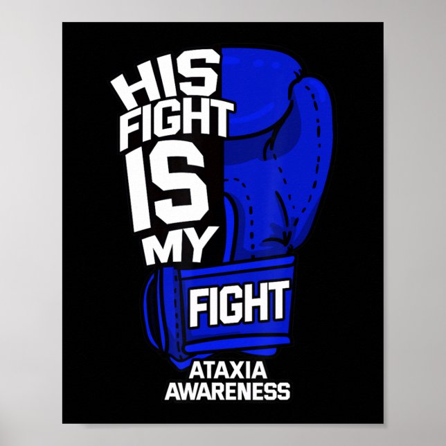 Affiche His Fight Is My Fight Ataxia Movement War (Devant)
