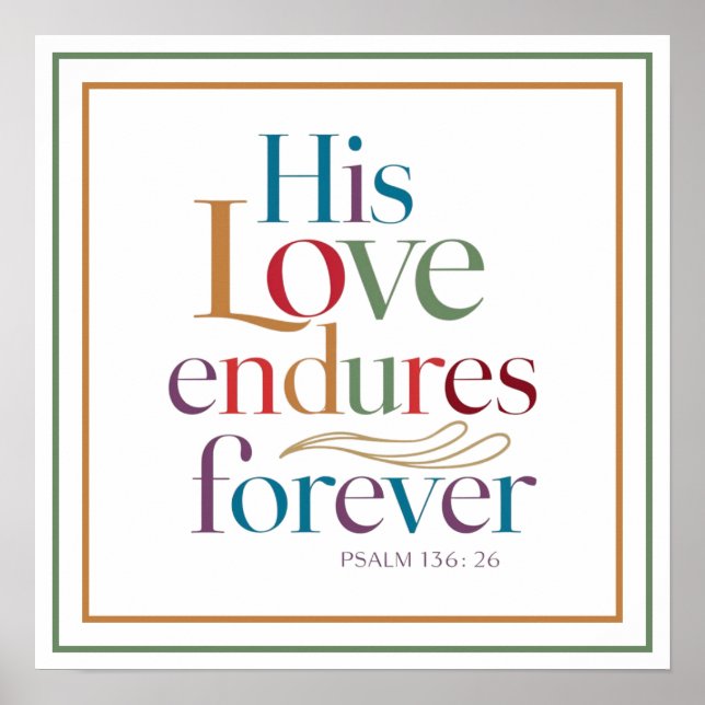 Affiche His Love Endures Forever Elegant Clean Christian (Devant)