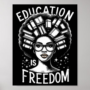 Affiche Histoire noire L'éducation est la liberté Livres F