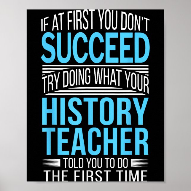 Affiche History Teacher Shirt If At First You Don't Succee (Devant)