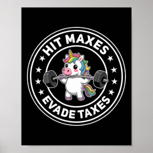 Affiche Hit Maxes Evasion Taxes Drôle Gym Unicorn Bodybuil