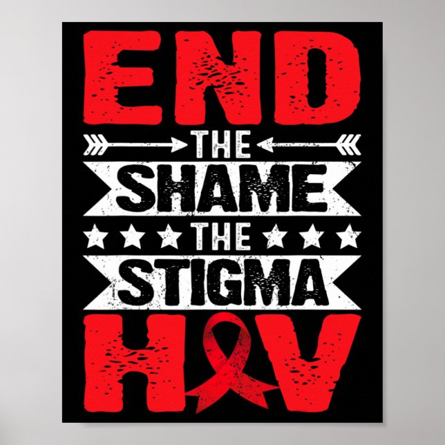 Affiche Hiv Aids Awareness Month End The Shame The Stigma  (Devant)