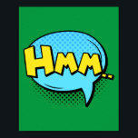 Affiche Hmm... Contemplation de la bande dessinée Pop Art<br><div class="desc">Ajoutez une touche d'intrigue et de curiosité à votre espace avec ce design pop art "Hmm... ". Inspirée par les moments subtils et réfléchissants des classiques de la bande dessinée,  cette pièce capture l'essence de la contemplation,  en faisant un complément parfait pour ceux qui apprécient l'art réfléchi et expressif.</div>