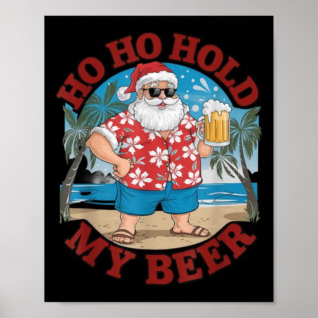 Affiche Ho Ho Hold My Beer Beach Père Noël Funny Christmas (Devant)