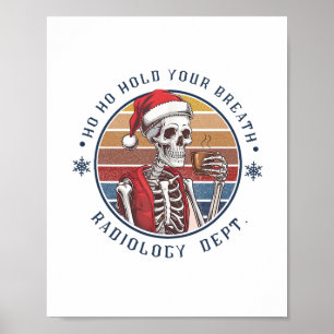 Affiche Ho Ho Retenez Votre Souffle Technicien en Radiolog