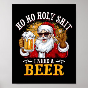 Affiche Ho Ho sacré j'ai besoin d'une bière drôle de père 
