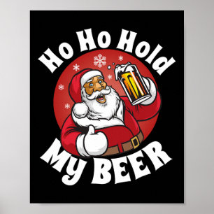 Affiche Ho Ho Tenir Ma Bière Drôle Noël En Juillet Fête A
