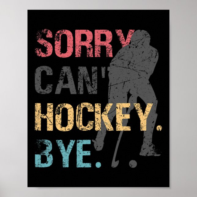 Affiche Hockey amusant Désolé ne peut pas Hockey Bye Retro (Devant)