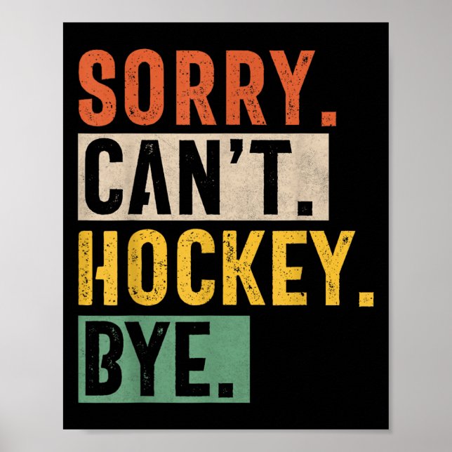 Affiche Hockey Maman Désolé ne peut pas Hockey Bye Hockey  (Devant)