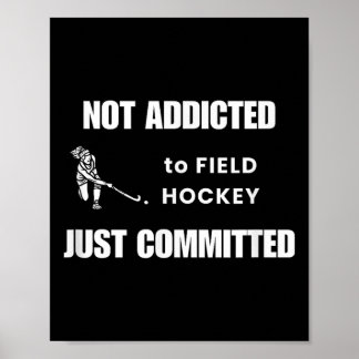 Affiche Hockey sur gazon drôle - Pas addict