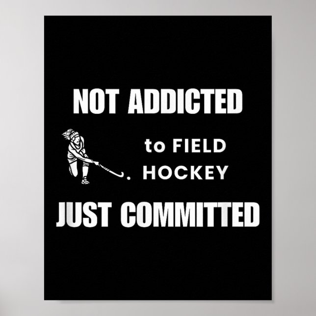Affiche Hockey sur gazon drôle - Pas addict  (Devant)