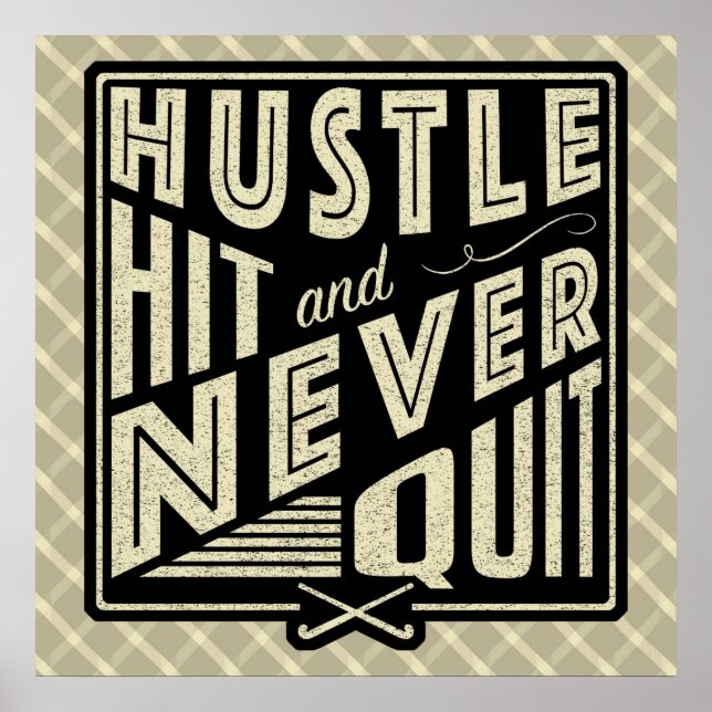 Affiche Hockey sur gazon Hustle, Hit And Never Quit Impres (Devant)