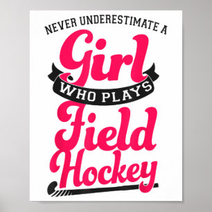 Affiche Hockey sur gazon Ne sous-estimez jamais une fille 
