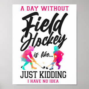 Affiche Hockey sur gazon Une journée sans hockey sur gazon