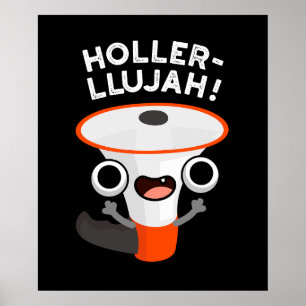 Affiche Holler-llujah Funny Loud Hailer Pun Dark BG