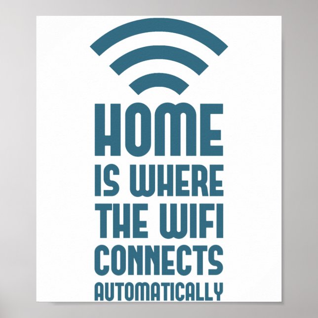 Affiche Home Est L'Emplacement Où Le WIFI Se Connecte Auto (Devant)